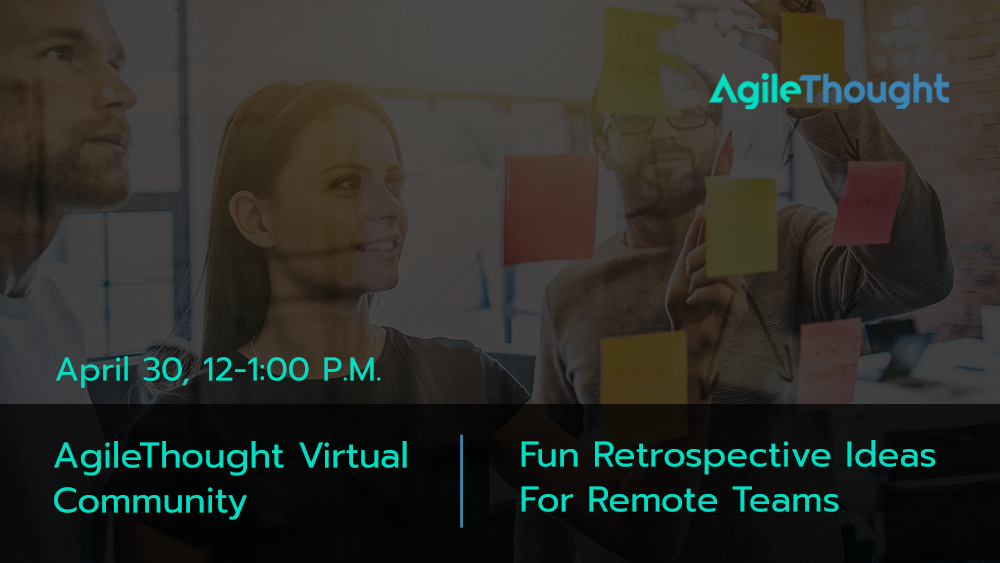 agilethought-virtual-community-fun-retrospective-ideas-remote-teams-training